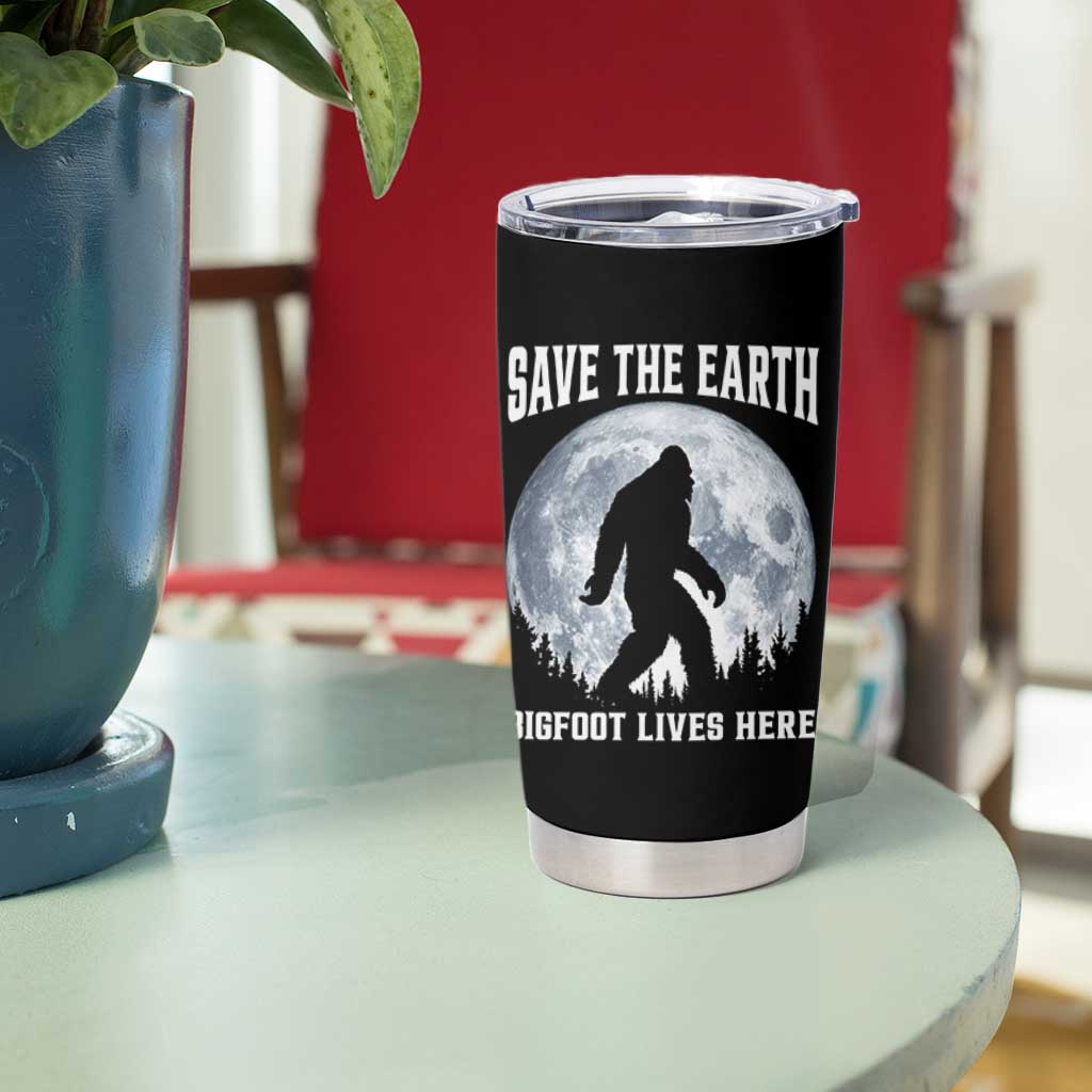 Save The Earth Bigfoot Lives Here Tumbler Cup Earth Day Nature Lover
