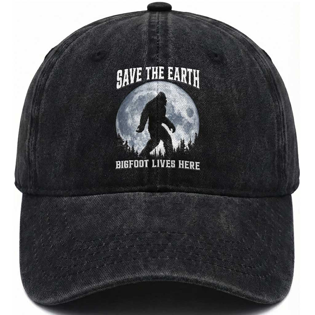 Save The Earth Bigfoot Lives Here Washed Cotton Baseball Cap Earth Day Nature Lover