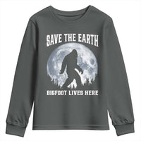 Save The Earth Bigfoot Lives Here Youth Sweatshirt Earth Day Nature Lover