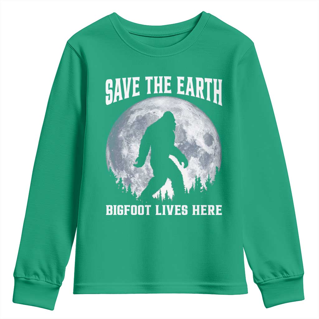 Save The Earth Bigfoot Lives Here Youth Sweatshirt Earth Day Nature Lover