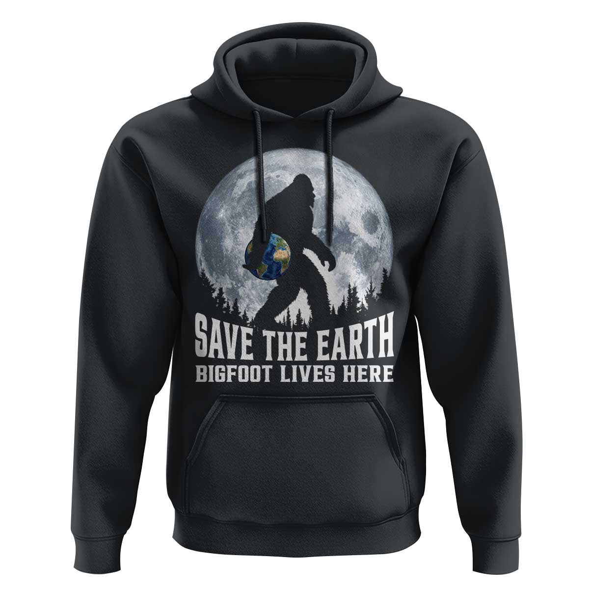 Save Our Planet Nature Lover Hoodie Bigfoot Lives Here