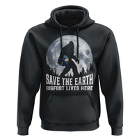 Save Our Planet Nature Lover Hoodie Bigfoot Lives Here