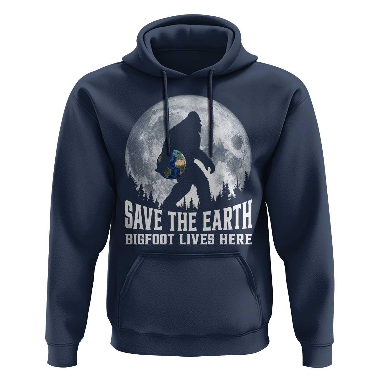 Save Our Planet Nature Lover Hoodie Bigfoot Lives Here