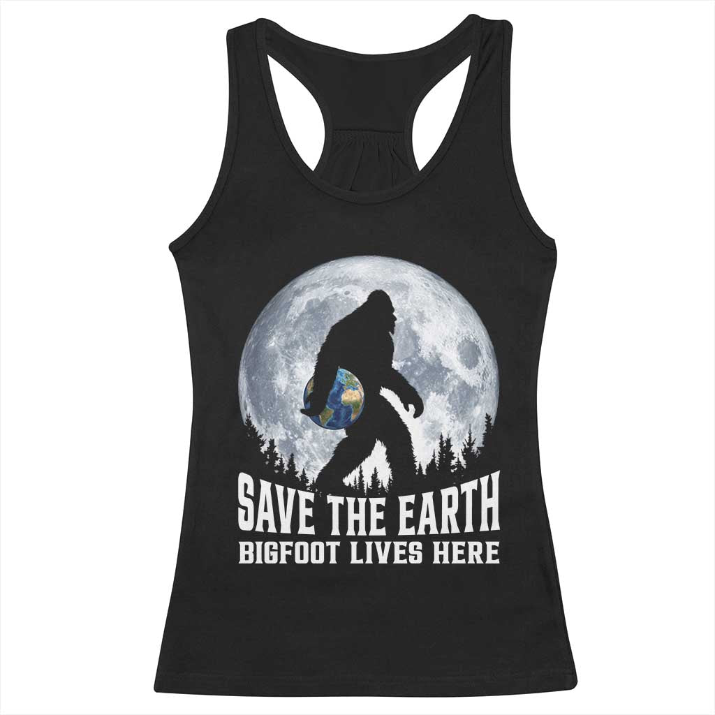 Save Our Planet Nature Lover Racerback Tank Top Bigfoot Lives Here