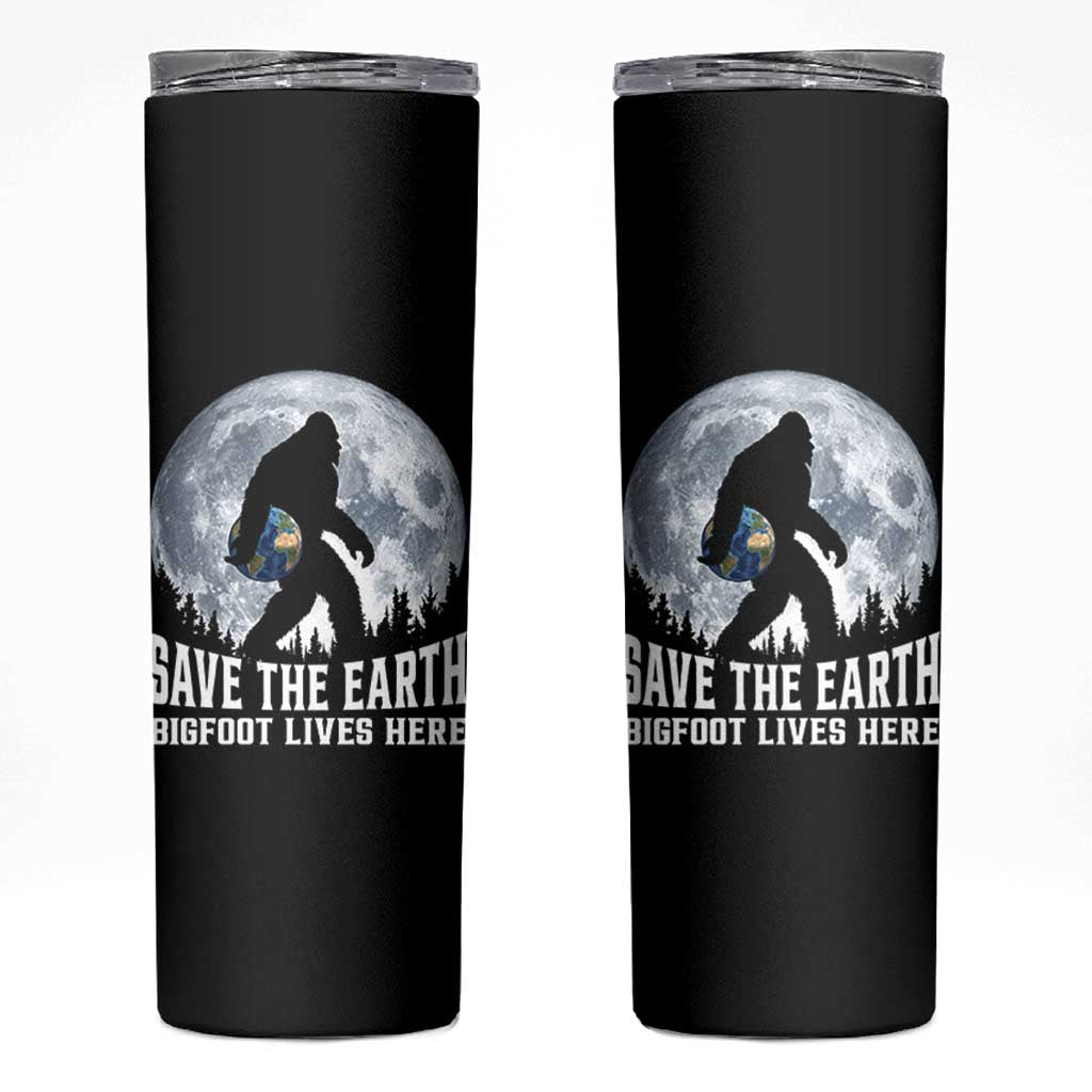 Save Our Planet Nature Lover Skinny Tumbler Bigfoot Lives Here