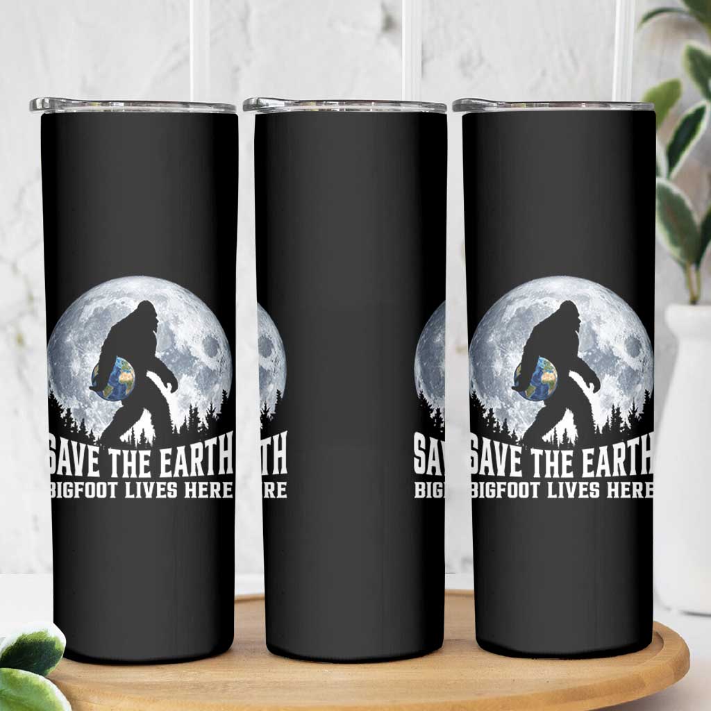 Save Our Planet Nature Lover Skinny Tumbler Bigfoot Lives Here