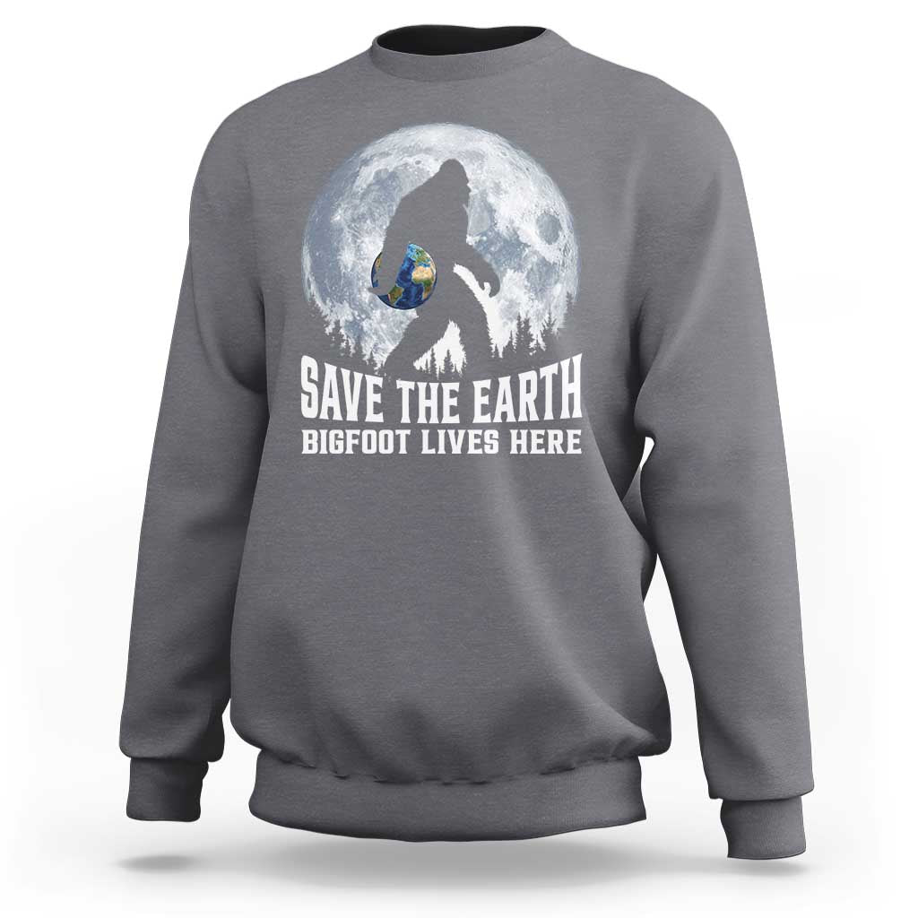 Save Our Planet Nature Lover Sweatshirt Bigfoot Lives Here