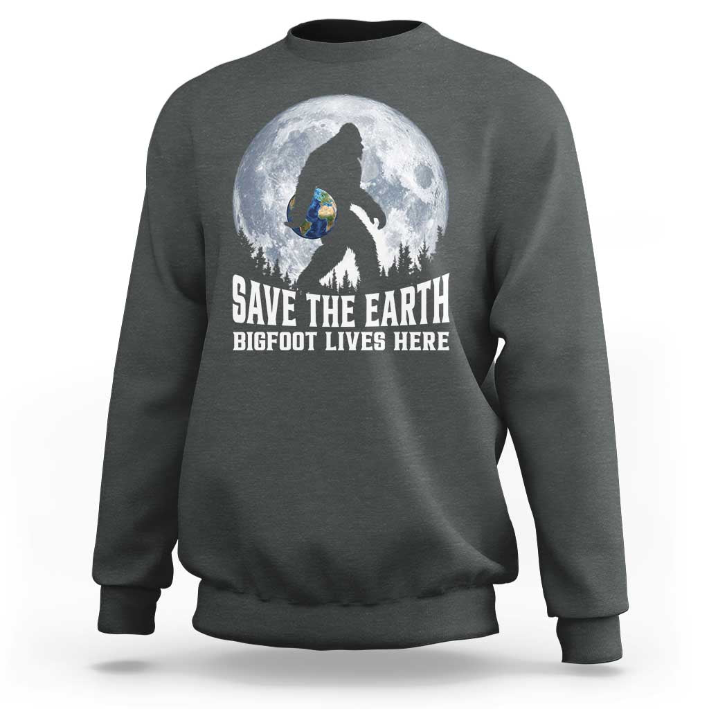 Save Our Planet Nature Lover Sweatshirt Bigfoot Lives Here