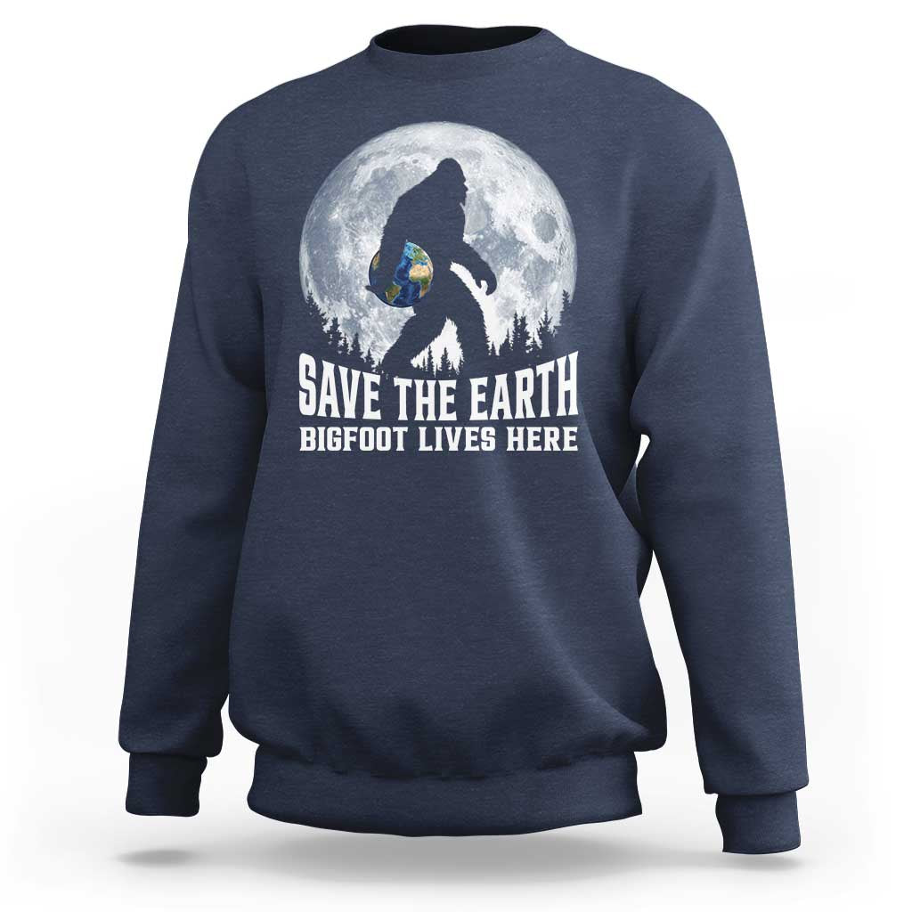 Save Our Planet Nature Lover Sweatshirt Bigfoot Lives Here