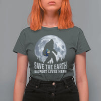 Save Our Planet Nature Lover T Shirt For Women Bigfoot Lives Here