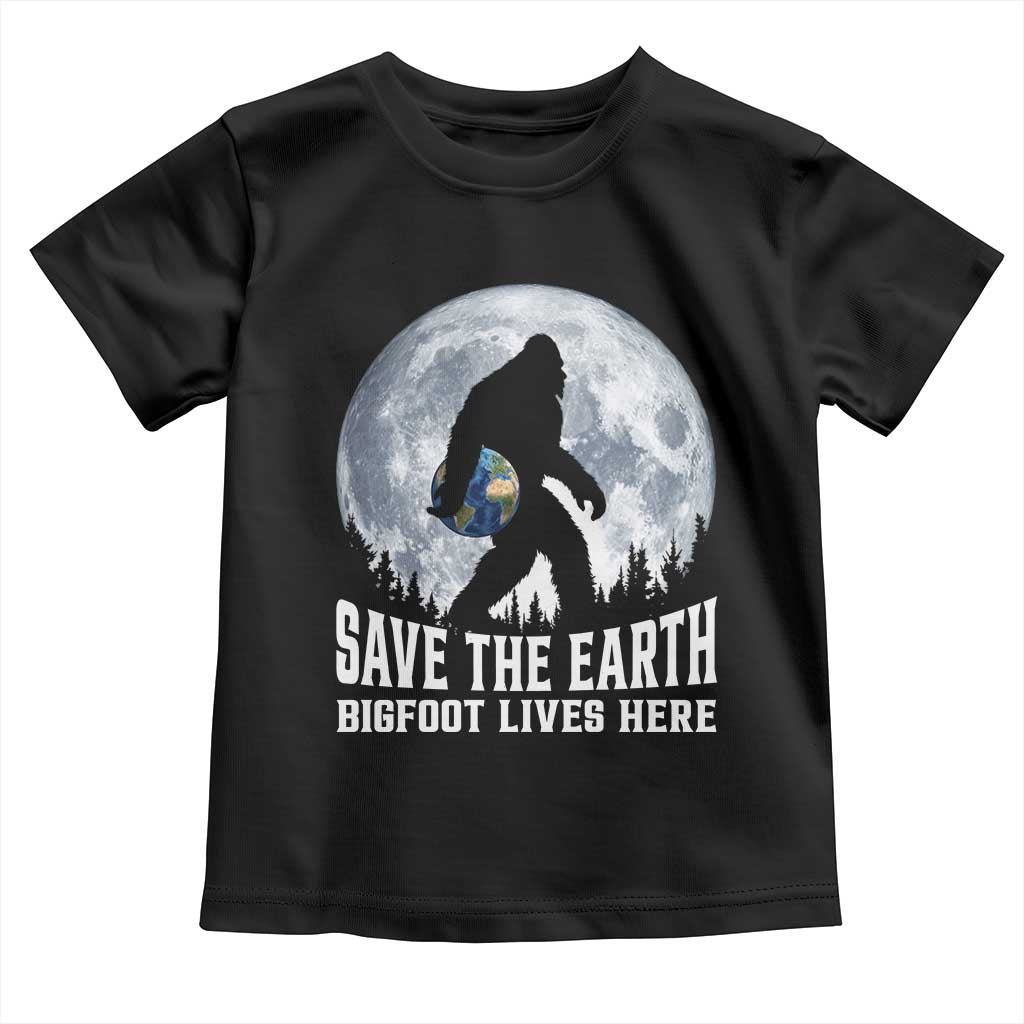 Save Our Planet Nature Lover Toddler T Shirt Bigfoot Lives Here