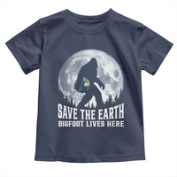 Save Our Planet Nature Lover Toddler T Shirt Bigfoot Lives Here