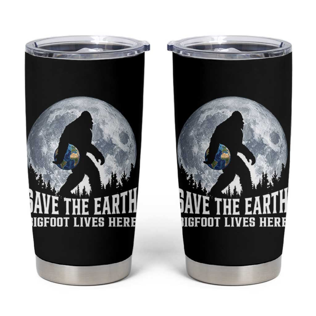 Save Our Planet Nature Lover Tumbler Cup Bigfoot Lives Here