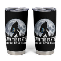 Save Our Planet Nature Lover Tumbler Cup Bigfoot Lives Here