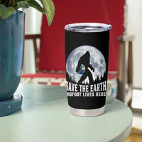 Save Our Planet Nature Lover Tumbler Cup Bigfoot Lives Here