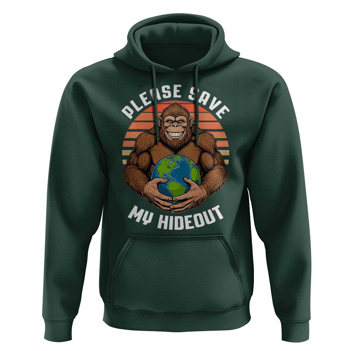 Funny Earth Day Bigfoot Hoodie Please Save My Hideout