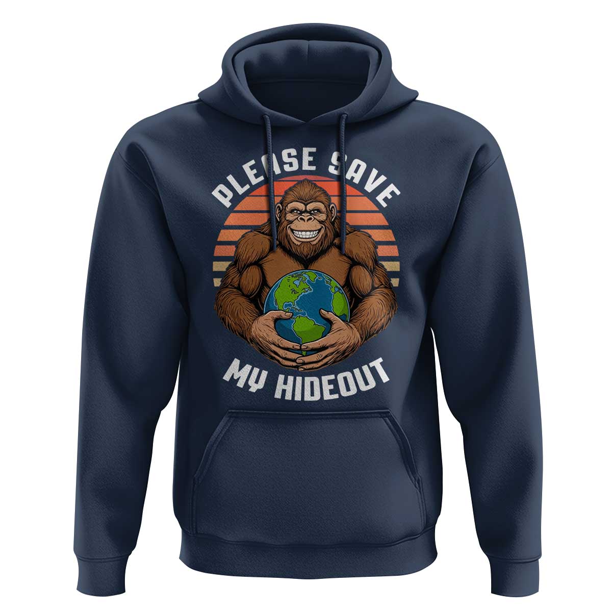 Funny Earth Day Bigfoot Hoodie Please Save My Hideout