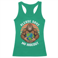 Funny Earth Day Bigfoot Racerback Tank Top Please Save My Hideout