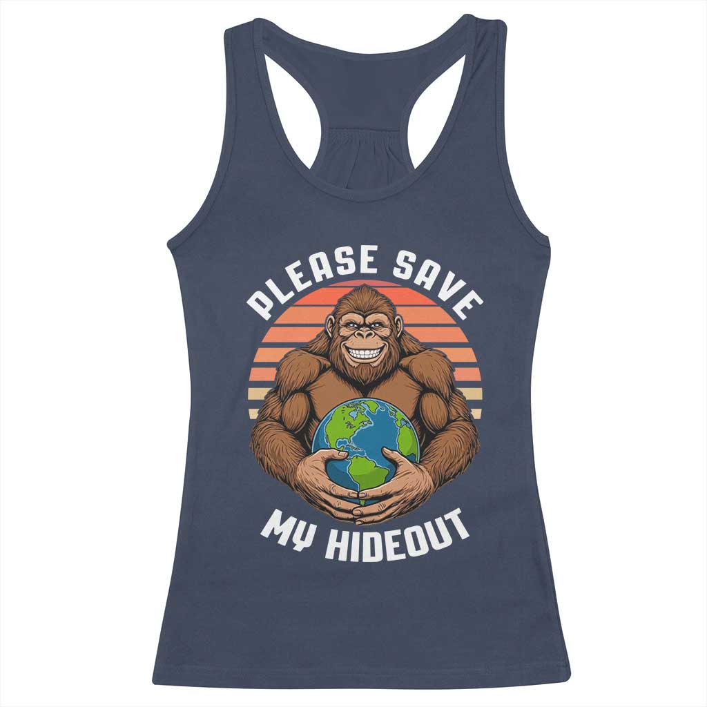 Funny Earth Day Bigfoot Racerback Tank Top Please Save My Hideout