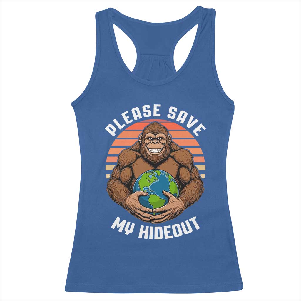 Funny Earth Day Bigfoot Racerback Tank Top Please Save My Hideout