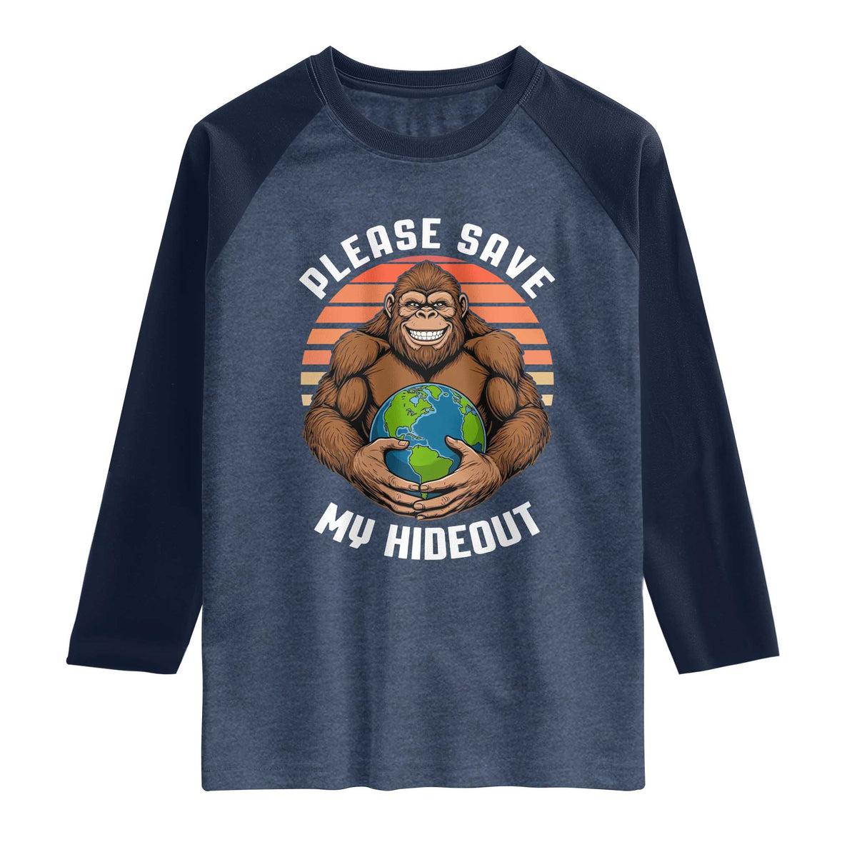 Funny Earth Day Bigfoot Raglan Shirt Please Save My Hideout