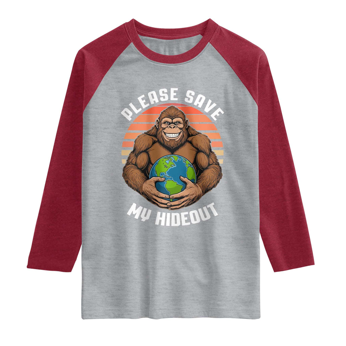 Funny Earth Day Bigfoot Raglan Shirt Please Save My Hideout