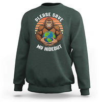 Funny Earth Day Bigfoot Sweatshirt Please Save My Hideout