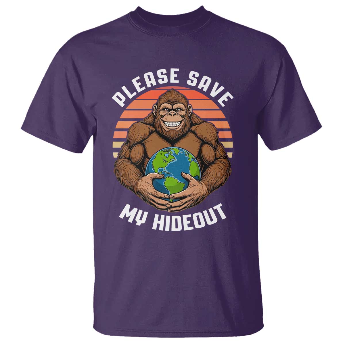 Funny Earth Day Bigfoot T Shirt Please Save My Hideout