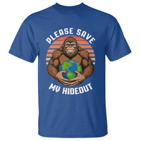 Funny Earth Day Bigfoot T Shirt Please Save My Hideout