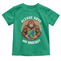 Funny Earth Day Bigfoot Toddler T Shirt Please Save My Hideout