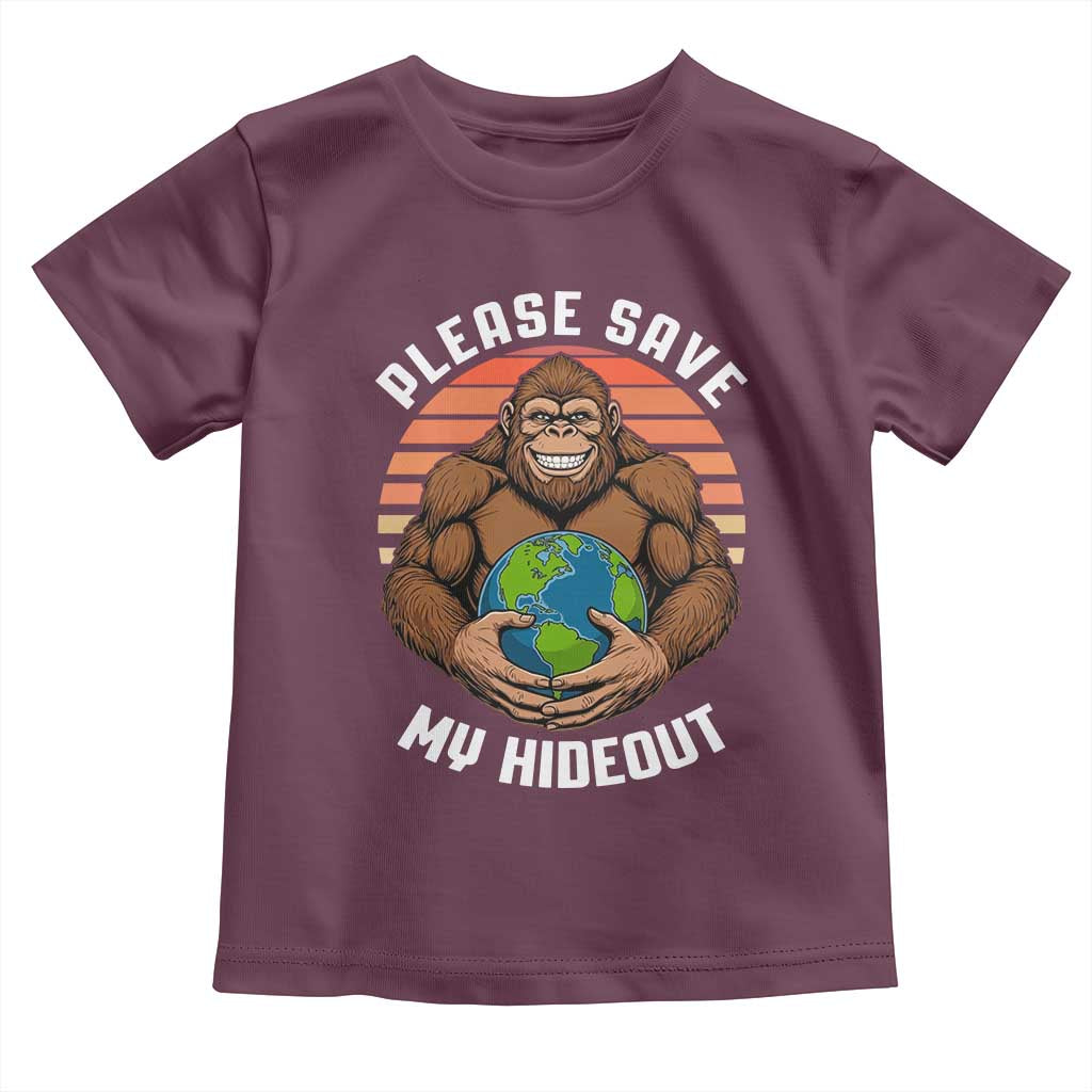 Funny Earth Day Bigfoot Toddler T Shirt Please Save My Hideout