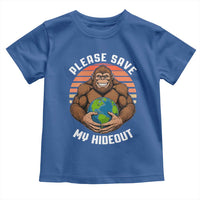 Funny Earth Day Bigfoot Toddler T Shirt Please Save My Hideout