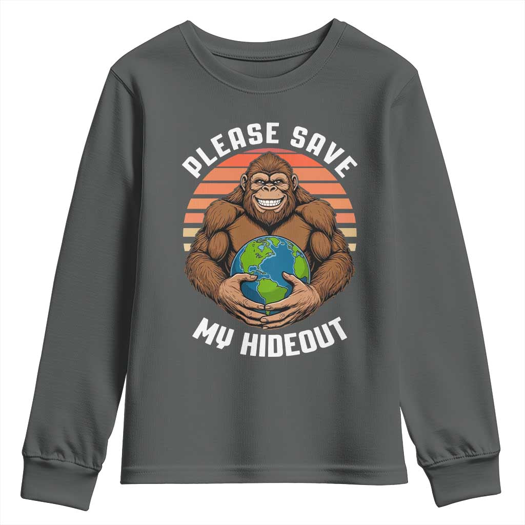 Funny Earth Day Bigfoot Youth Sweatshirt Please Save My Hideout