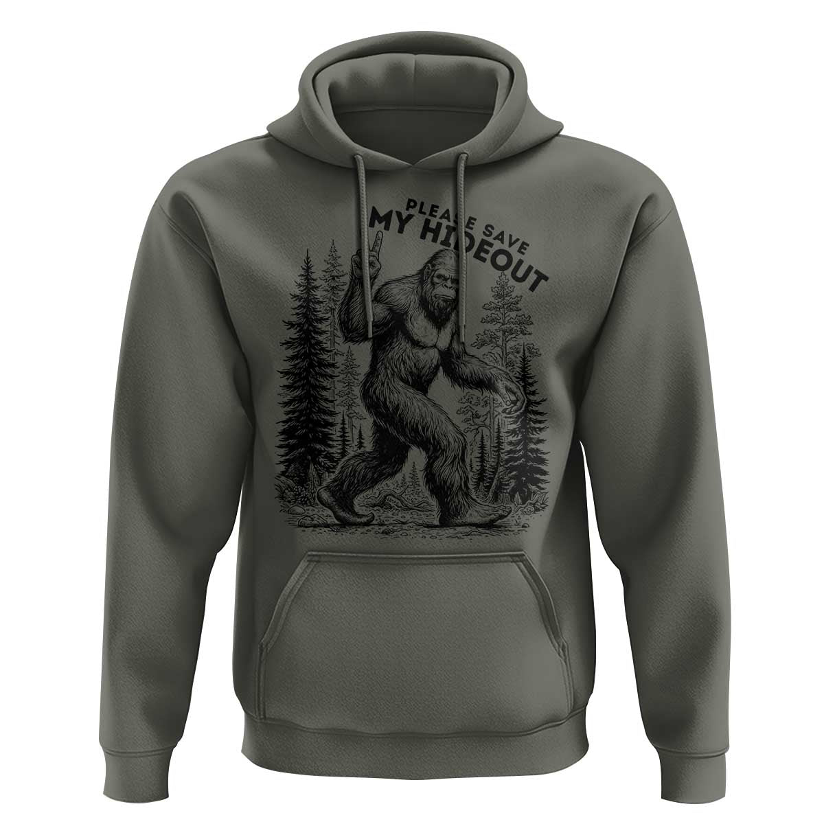 Please Save My Hideout Hoodie Bigfoot Forest Protector