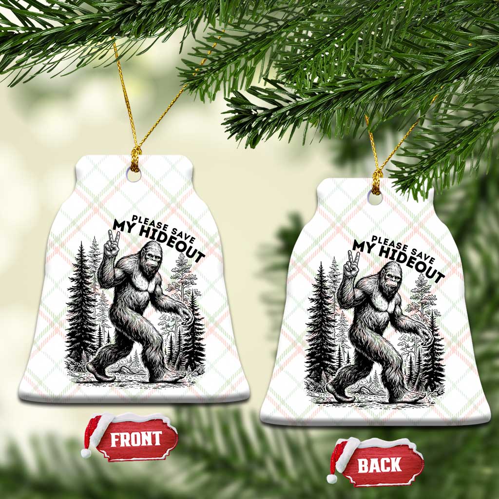 Please Save My Hideout Ceramic Ornament Bigfoot Forest Protector