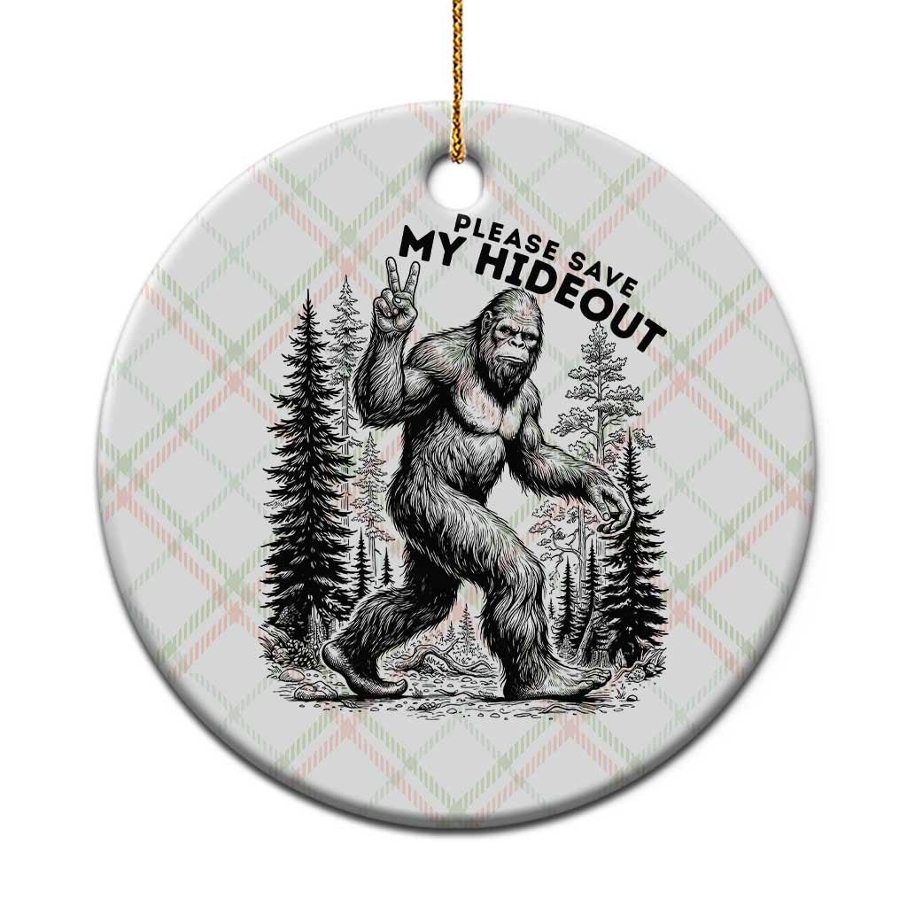 Please Save My Hideout Ceramic Ornament Bigfoot Forest Protector