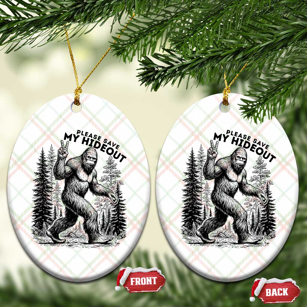Please Save My Hideout Ceramic Ornament Bigfoot Forest Protector