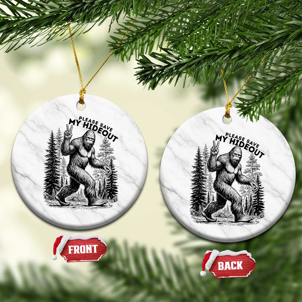 Please Save My Hideout Ceramic Ornament Bigfoot Forest Protector