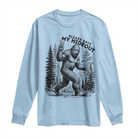 Please Save My Hideout Long Sleeve Shirt Bigfoot Forest Protector