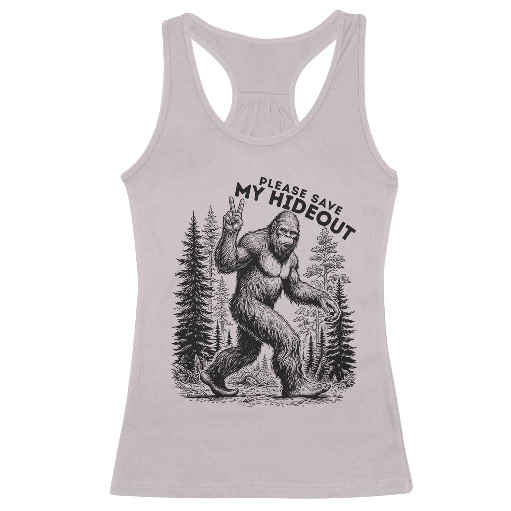 Please Save My Hideout Racerback Tank Top Bigfoot Forest Protector