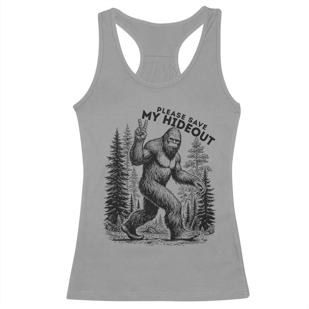Please Save My Hideout Racerback Tank Top Bigfoot Forest Protector