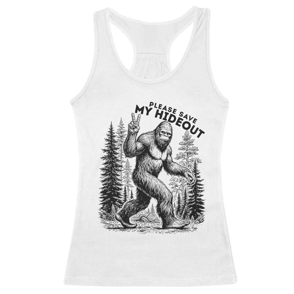 Please Save My Hideout Racerback Tank Top Bigfoot Forest Protector
