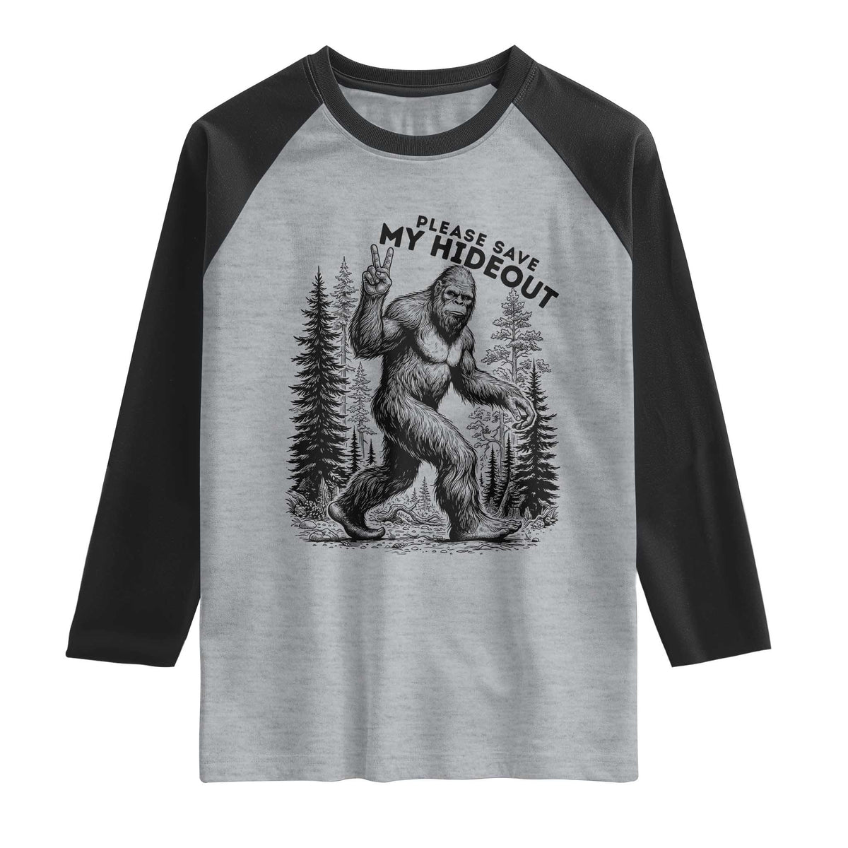 Please Save My Hideout Raglan Shirt Bigfoot Forest Protector