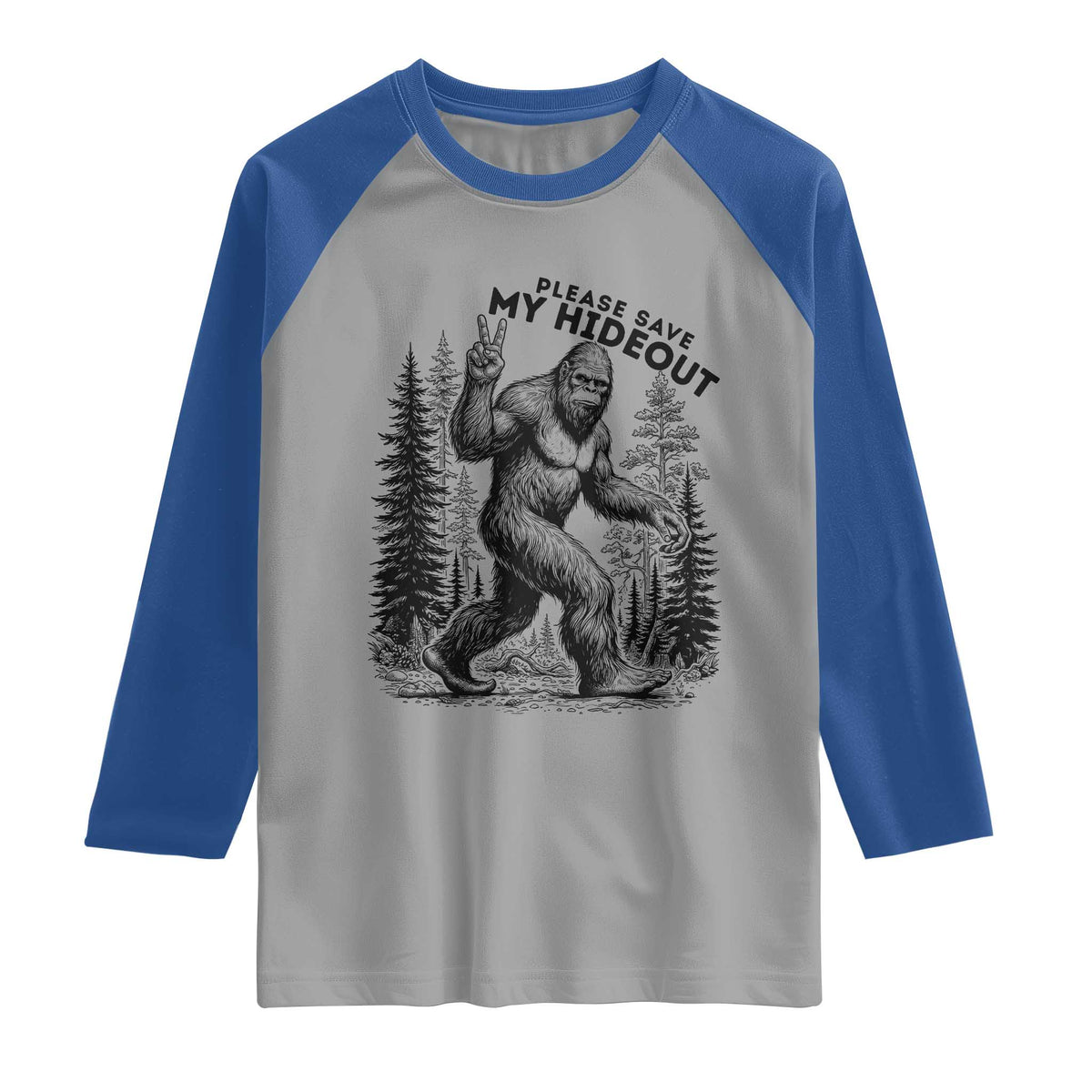 Please Save My Hideout Raglan Shirt Bigfoot Forest Protector