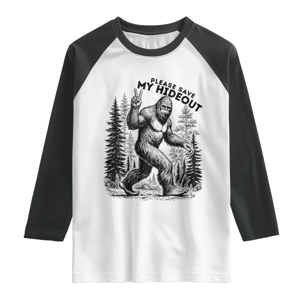 Please Save My Hideout Raglan Shirt Bigfoot Forest Protector