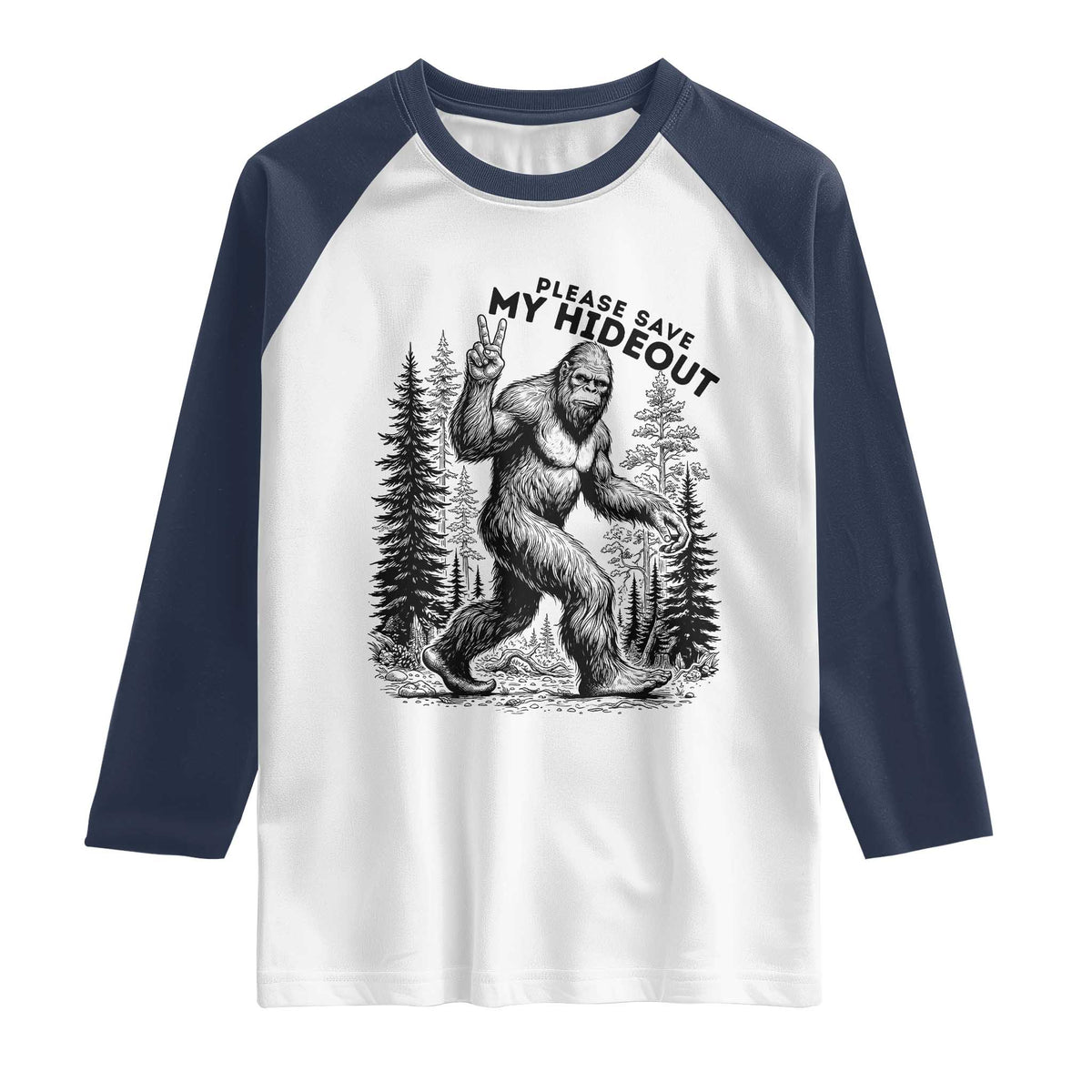 Please Save My Hideout Raglan Shirt Bigfoot Forest Protector
