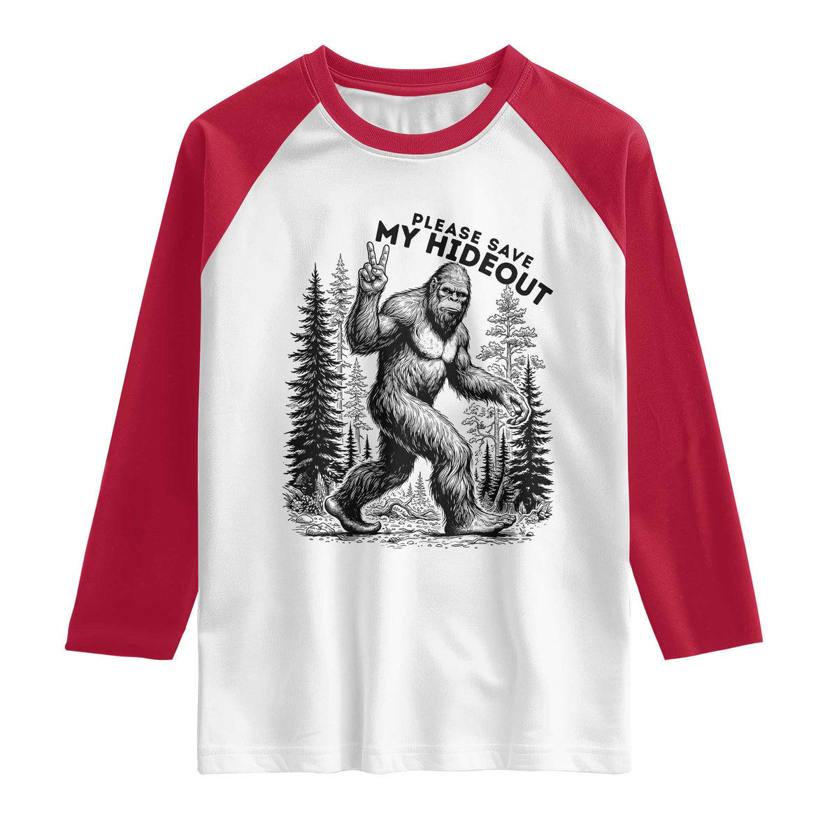 Please Save My Hideout Raglan Shirt Bigfoot Forest Protector