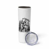 Please Save My Hideout Skinny Tumbler Bigfoot Forest Protector