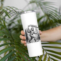 Please Save My Hideout Skinny Tumbler Bigfoot Forest Protector