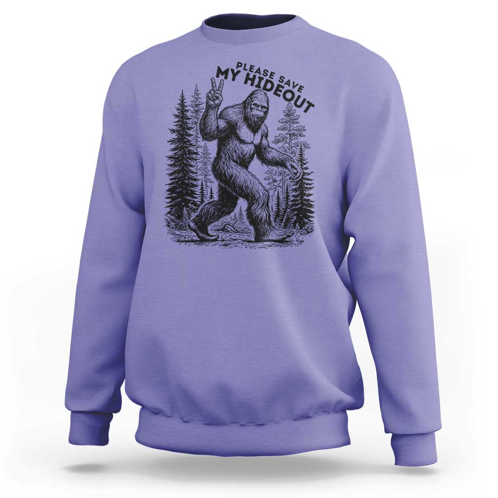 Please Save My Hideout Sweatshirt Bigfoot Forest Protector